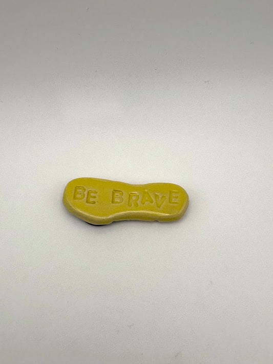"Be Brave" Yellow Magnet