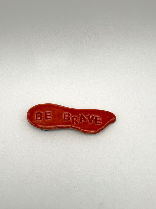 "Be Brave" Red Magnet