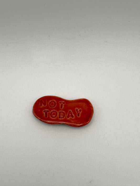"Not Today" Red Magnet