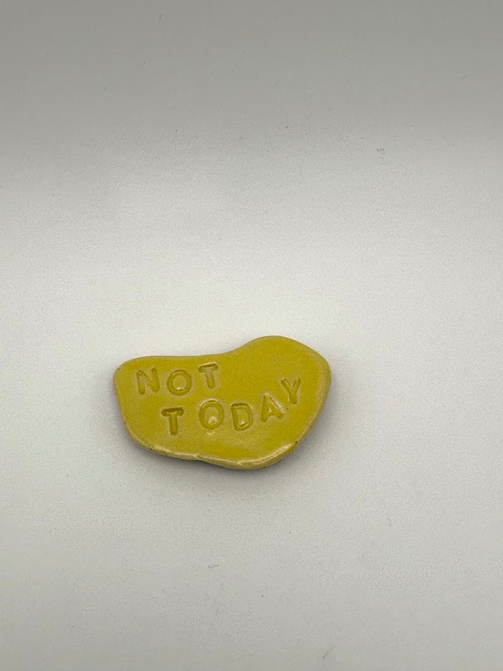 "Not Today" Yellow Magnet