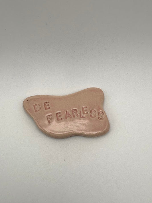 "Be Fearless" Pink Magnet