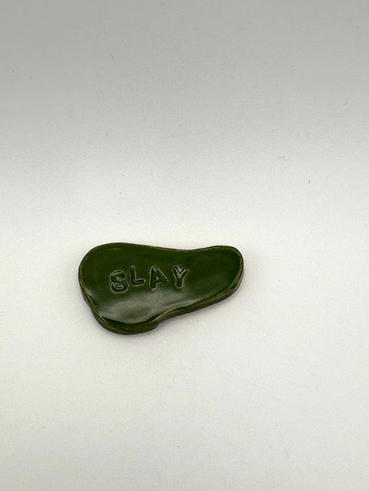 "Slay" Green Magnet